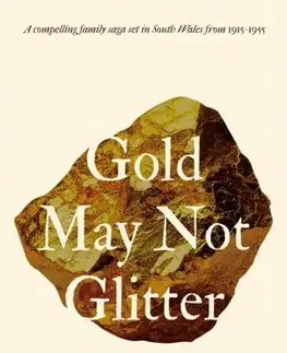 Historické romány Gold May Not Glitter - Wendy Cheyne