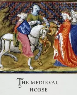 História The Medieval Horse - Anastasija Ropa