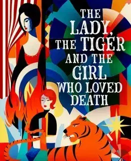 Sci-fi a fantasy The Lady, the Tiger and the Girl Who Loved Death - Helen Marshall