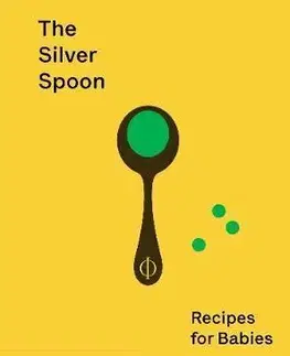Varíme pre deti a s deťmi The Silver Spoon Babies
