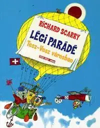 Pre deti a mládež - ostatné Légiparádé Tesz-Vesz városban - Richard Scarry