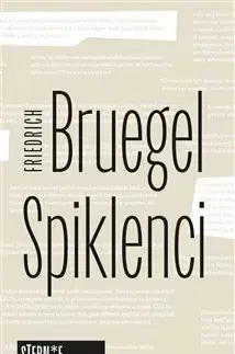 Svetová beletria Spiklenci - Friedrich Bruegel