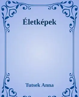 Svetová beletria Életképek - Anna Tutsek