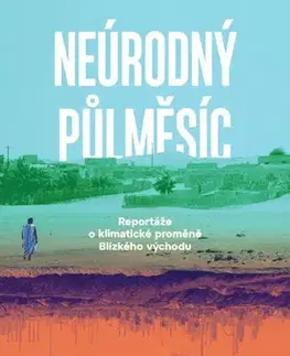 Fejtóny, rozhovory, reportáže Neúrodný půlměsíc - Lenka Hrabalová