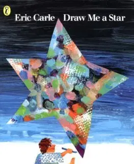 V cudzom jazyku Draw Me a Star - Eric Carle