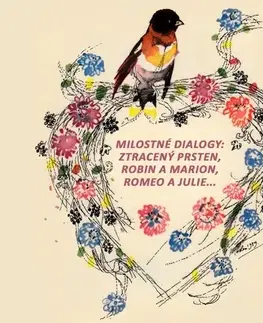 Svetová beletria SUPRAPHON a.s. Milostné dialogy: Ztracený prsten, Robin a Marion, Romeo a Julie,...