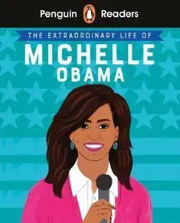 Zjednodušené čítanie Penguin Reader Level 3: The Extraordinary Life of Michelle Obama