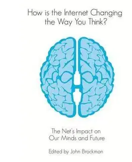 Filozofia How is the Internet Changing the Way You Think? - John Brockman