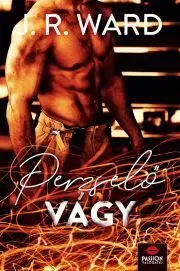 Erotická beletria Perzselő vágy - Ward J. R.