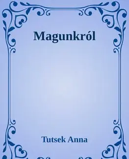 Svetová beletria Magunkról - Anna Tutsek