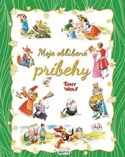 Rozprávky Moje obľúbené príbehy - neuvedený,Tony Wolf
