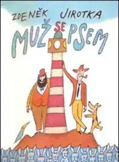 Humor a satira Muž se psem - Zdeněk Jirotka
