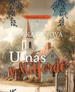 Beletria - ostatné U nás v Mitforde 1: Mitfordské roky - Jan Karonová