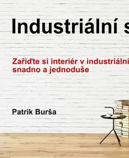Architektúra Industriální styl - Patrik Burša