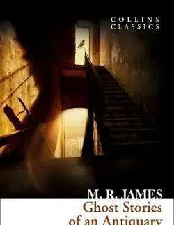 Cudzojazyčná literatúra Ghost Stories of an Antiquary - M.R. James