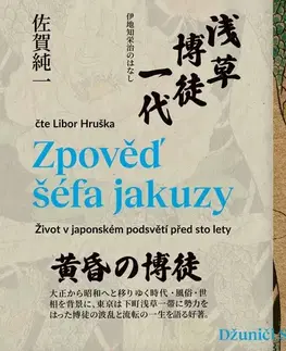 Biografie - ostatné KAVKA - knižní a výtvarná kultura Zpověď šéfa jakuzy