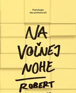 Podnikanie, obchod, predaj Na voľnej nohe - Robert Vlach