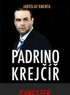 Biografie - ostatné Padrino Krejčíř Gangster - Jaroslav Kmenta