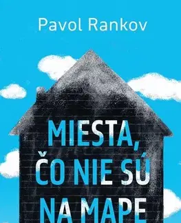 Romantická beletria Miesta, čo nie sú na mape - Pavol Rankov