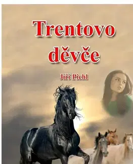 Romantická beletria Trentovo děvče - Jiří Pichl
