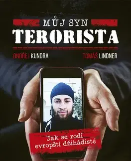 Vojnová literatúra - ostané Můj syn terorista - Ondřej Kundra