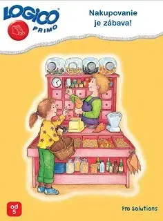Príprava do školy, pracovné zošity Logico Primo - Nakupovanie je zábava!
