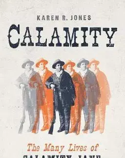 História Calamity: The Many Lives of Calamity Jane - Karen R. Jones