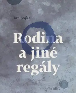 Poézia - antológie Rodina a jiné regály - Jan Sojka