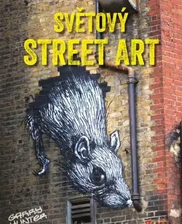 Street art, graffiti Světový street art - Garry Hunter