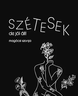 Svetová beletria Szétesek, de jól áll! - Magócsi Szonja
