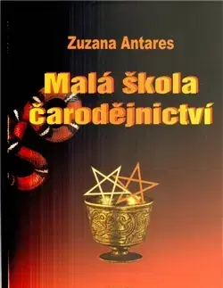 Mágia a okultizmus Malá škola čarodějnictví - Zuzana Antares