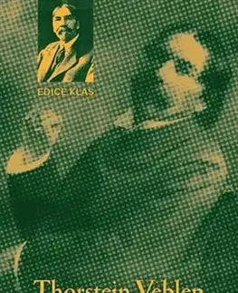 Sociológia, etnológia Teorie zahálčivé třídy - Thorstein Veblen