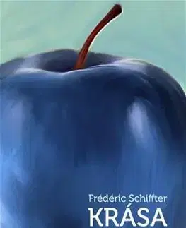 Eseje, úvahy, štúdie Krása - Frédéric Schiffter