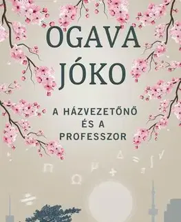 Svetová beletria A házvezetőnő és a professzor - Yoko Ogava