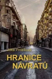 Česká beletria Hranice návratů - Jitka Prokšová