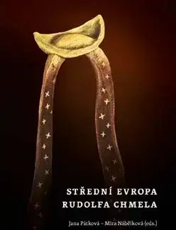 História Střední Evropa Rudolfa Chmela - Mira Nábělková
