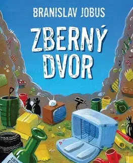 Rozprávky Zberný dvor - Branislav Jobus