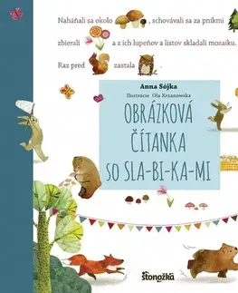 Pre predškolákov Obrázková čítanka so SLA-BI-KA-MI - Anna Sójka,Táňa Pastorková