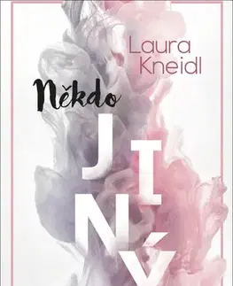 Romantická beletria Někdo jiný - Laura Kneidl