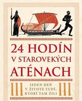 Starovek 24 hodín v starovekých Aténach - Matyszak Philip