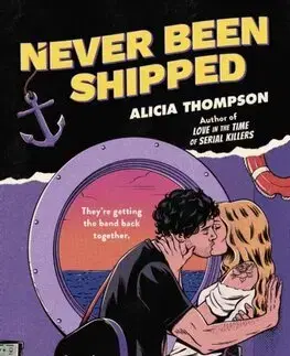Romantická beletria Never Been Shipped - Alicia Thompson