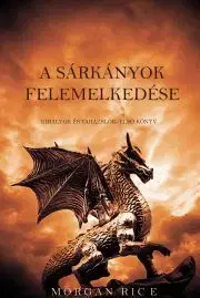 Fantasy, upíri A sárkányok felemelkedése - Morgan Rice