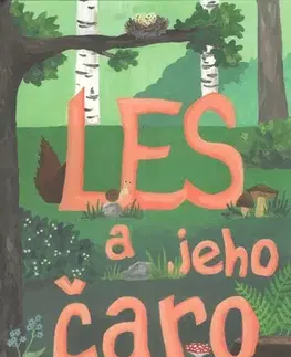 Rozprávky Les a jeho čaro - Mária Čechovičová-Ochabová