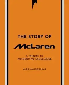 Auto, moto The Story of McLaren - Alex Kalinauckas