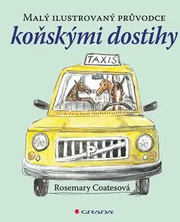 Kone Malý ilustrovaný průvodce koňskými dostihy - Rosemary Coatesová