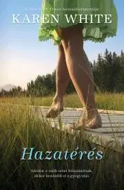 Svetová beletria Hazatérés - Karen White