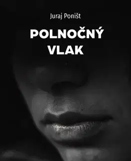 Slovenská beletria Polnočný vlak - Juraj Poništ