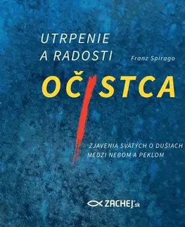 Duchovný rozvoj Zachej.sk, s.r.o. Utrpenie a radosti očistca