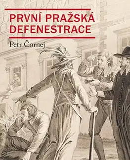 História - ostatné První pražská defenestrace - Petr Čornej