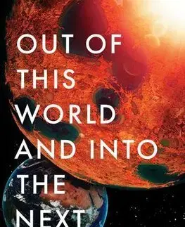 Astronómia, vesmír, fyzika Out of this World and into the Next - Adriana Marais